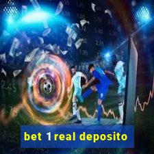 bet 1 real deposito